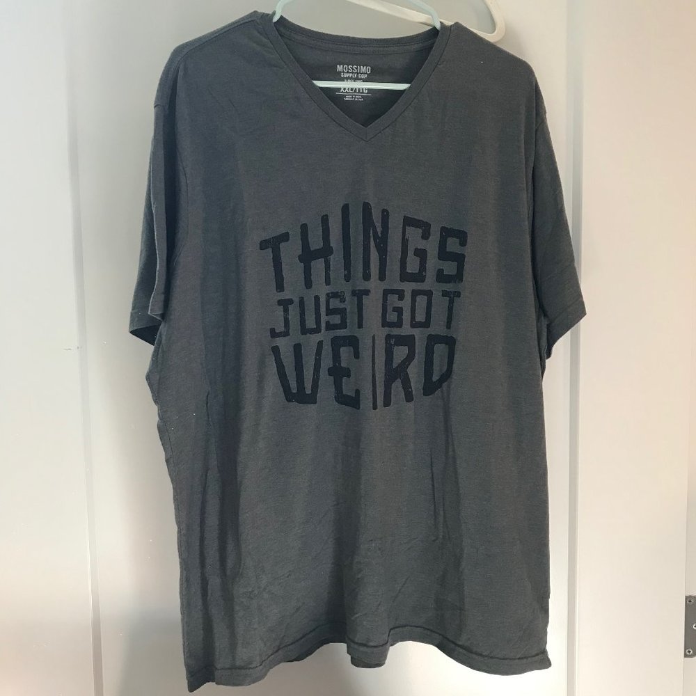 🌟LAST CALL! Things Just Got Weird T-Shirt (XXL)